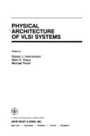 Cover of Physical Architecture of VLSI Systems