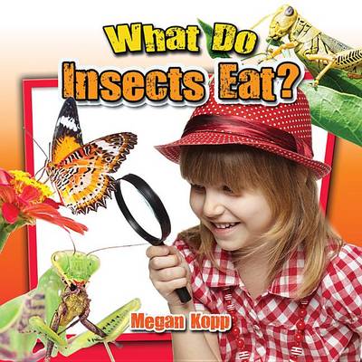 Book cover for What Do Insects Eat?