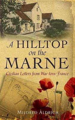 Book cover for Hilltop on the Marne, A: An American's Letters from War-Torn France