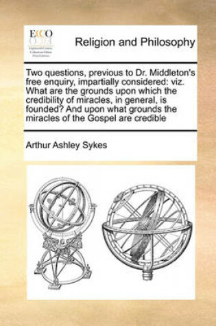 Cover of Two Questions, Previous to Dr. Middleton's Free Enquiry, Impartially Considered