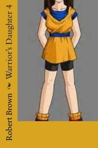 Cover of Warrior's Daughter 4