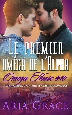 Book cover for Le premier oméga de l'Alpha