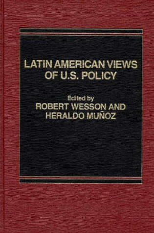 Cover of Latin American Views of U.S. Policy