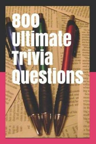 Cover of 800 Ultimate Trivia Questions