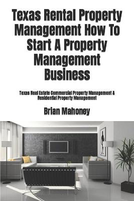 Book cover for Texas Rental Property Management How To Start A Property Management Business