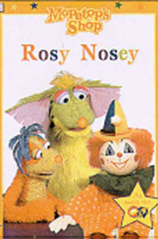 Cover of Mopatop Story Book 5:  Rosey Nosey