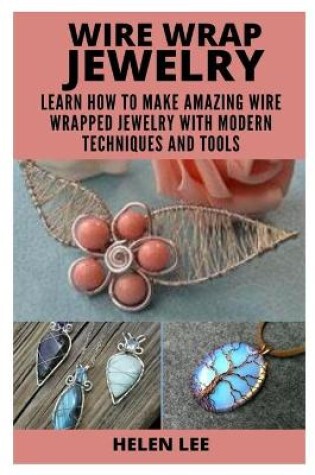 Cover of Wire Wrap Jewelry