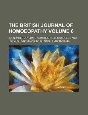 Book cover for The British Journal of Homoeopathy Volume 6