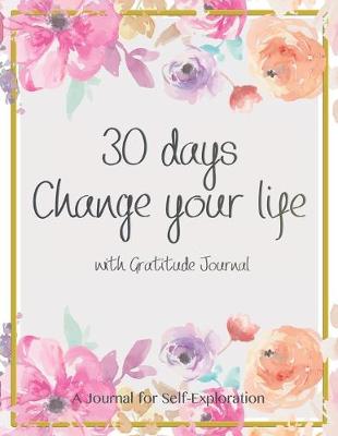 Book cover for 30 days change your life with gratitude journal