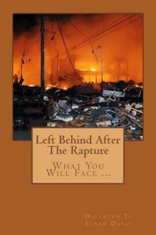 Cover of Left Behind After The Rapture