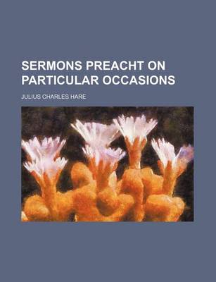 Book cover for Sermons Preacht on Particular Occasions