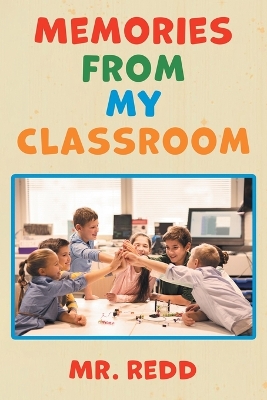 Book cover for Memories From My Classroom