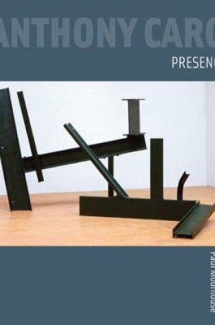 Cover of Anthony Caro: Presence