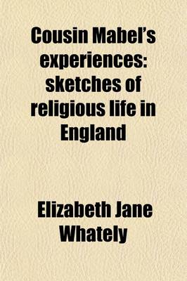Book cover for Cousin Mabel's Experiences; Sketches of Religious Life in England