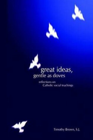 Cover of Great Ideas, Gentle as Doves