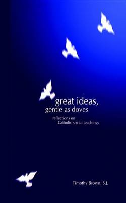 Cover of Great Ideas, Gentle as Doves