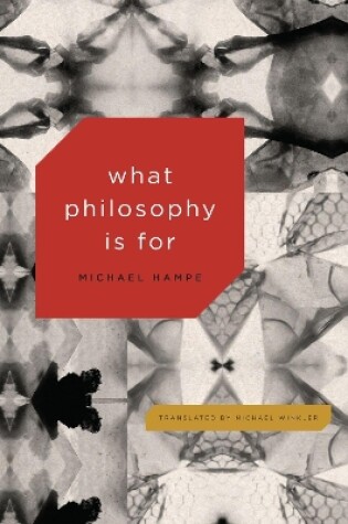 Cover of What Philosophy Is for