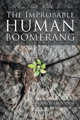 Book cover for The Improbable Human Boomerang