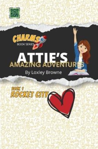 Cover of Attie's Amazing Adventures, Book 1, Rocket City Love