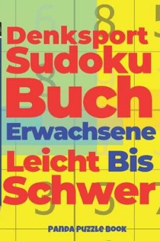 Cover of Denksport Sudoku Buch Erwachsene Leicht Bis Schwer