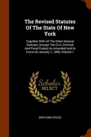 Cover of The Revised Statutes of the State of New York