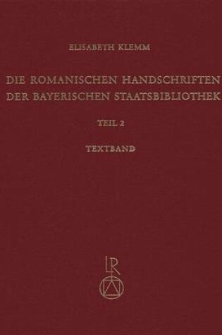 Cover of Die Romanischen Handschriften Der Bayerischen Staatsbibliothek