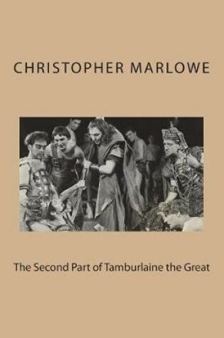 Cover of The Second Part of Tamburlaine the Great