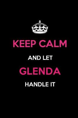 Book cover for Keep Calm and Let Glenda Handle It