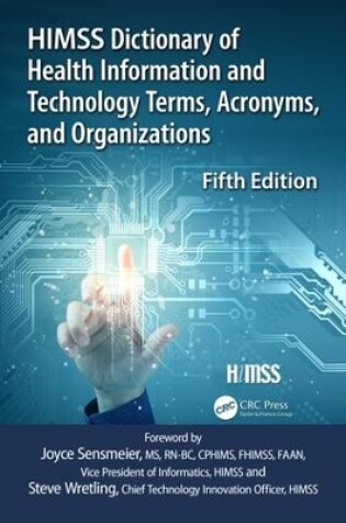 Cover of HIMSS Dictionary of Health Information and Technology Terms, Acronyms and Organizations
