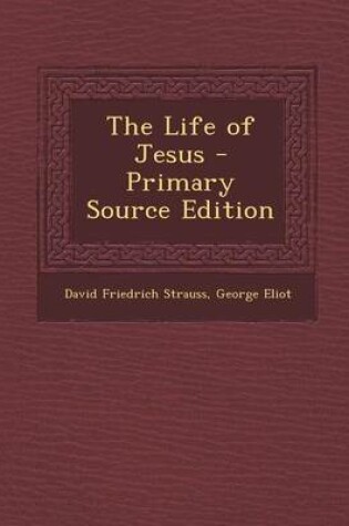 Cover of The Life of Jesus - Primary Source Edition