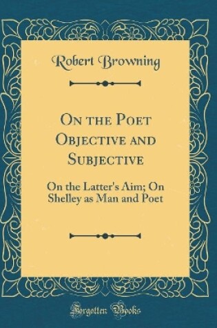 Cover of On the Poet Objective and Subjective