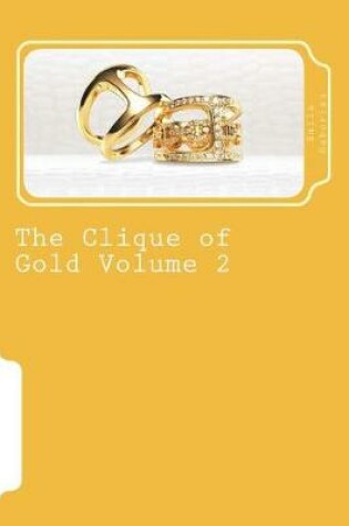 Cover of The Clique of Gold Volume 2