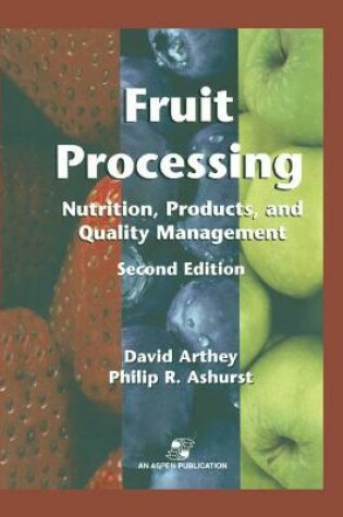 Cover of Fruit Processing: Nutrition, Products, and Quality Management