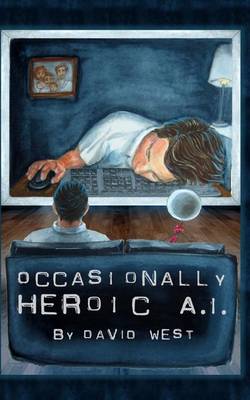 Book cover for Occasionally Heroic A.I.