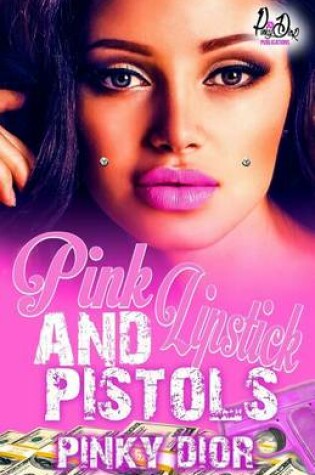 Cover of Pink Lipstick & Pistols