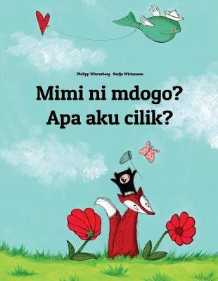 Book cover for Mimi ni mdogo? Apa aku cilik?