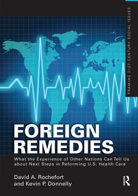 Book cover for Foreign Remedies: What the Experience of Other Nations Can Tell Us about Next Steps in Reforming U.S. Health Care