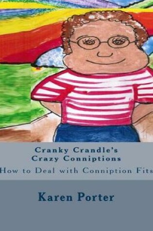 Cover of Cranky Crandle's Crazy Conniptions