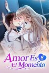 Book cover for Amor Es El Momento 8
