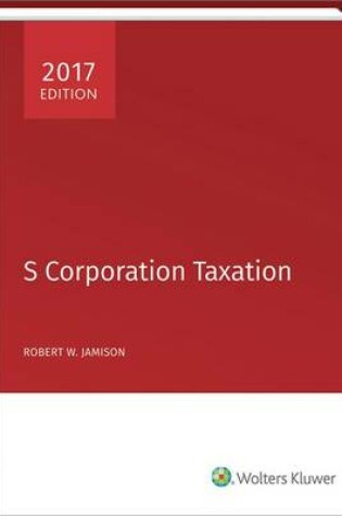 Cover of S Corporation Taxation (2017)