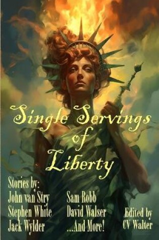 Cover of Single Servings of Liberty