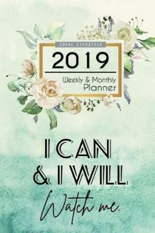 Cover of Ideal Lifestyle 2019 Weekly & Monthly Planner