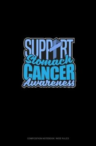 Cover of Support Stomach Cancer Awareness