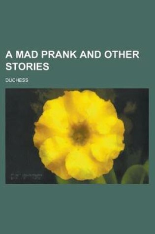 Cover of A Mad Prank and Other Stories