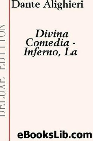 Cover of The Divine Comedy - Inferno -- La Divina Comedia - Inferno