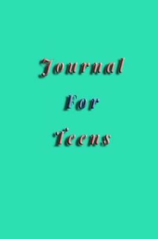 Cover of Journal For Teens