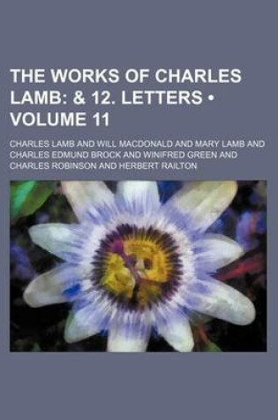 Cover of The Works of Charles Lamb (Volume 11); & 12. Letters