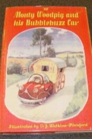 Cover of Monty Woodpig and His Bubblebuzz Car