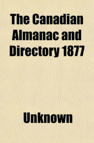 Cover of The Canadian Almanac and Directory 1877