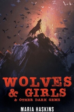 Cover of Wolves & Girls & Other Dark Gems